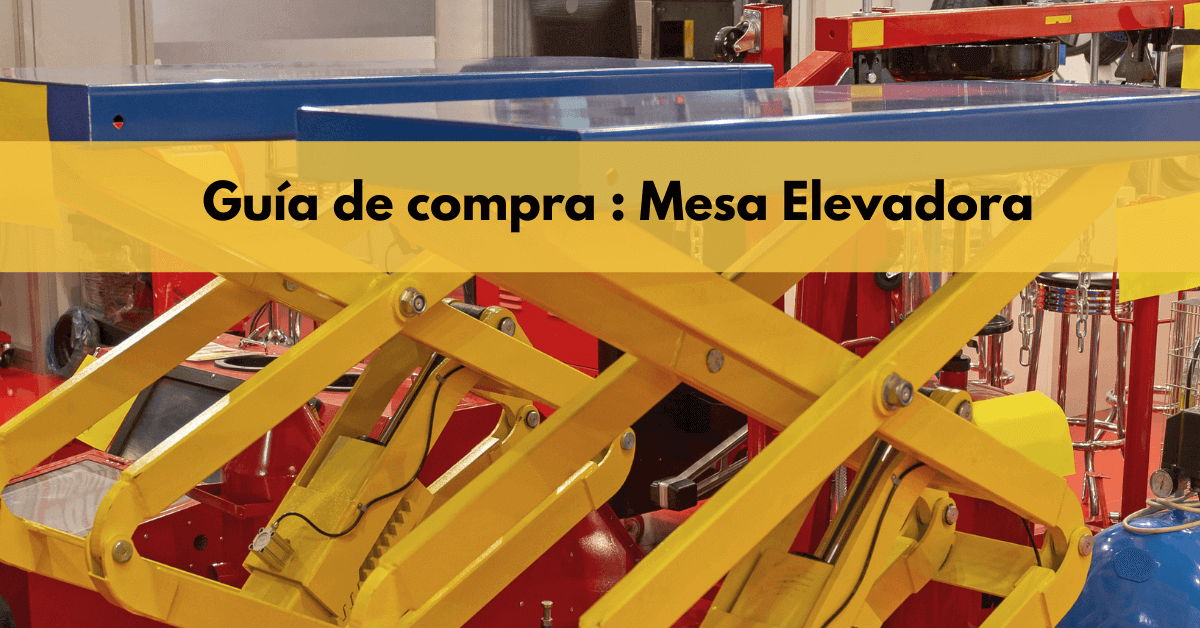 Guia de compra : mesa elevadora